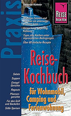 Reise-Kochbuch fr Wohnmobil, Camping und Ferienwohnung