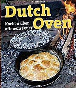 Dutch Oven: Kochen über offenem Feuer