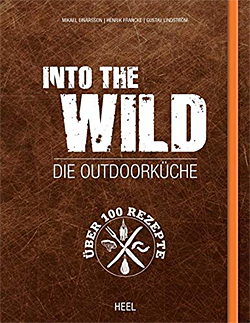 Into The Wild: Die Outdoorküche