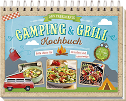 Das fabelhafte Camping & Grill Kochbuch